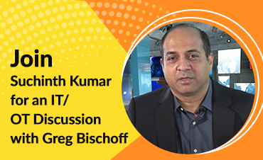 Join Suchinth Kumar for an IT/OT Discussion with Greg Bischoff at Issquared, Inc.