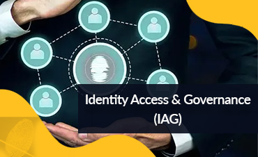 Identity Access  and  Governance (IAG)
