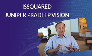 Issquared-Juniper Pradeep's Vision